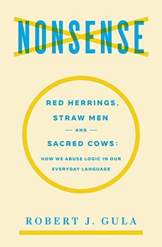 Nonsense: Red Herrings, Straw Men and Sacred Cows Cover