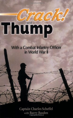 Crack! and Thump; With a Combat Infantry Officer in World War II Cover