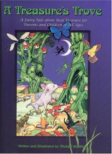 A Treasure's Trove: A Fairy Tale about Real Treasure for Parents and Children of All Ages Poster