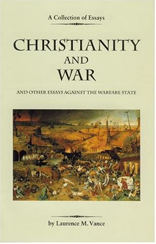 Christianity and War and Other Essays Against the Warfare State Cover