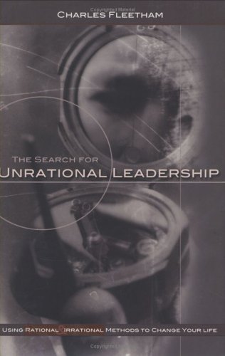 The Search For Unrational Leadership Cover