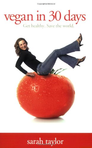 Vegan in 30 Days: Get Healthy. Save the World Cover