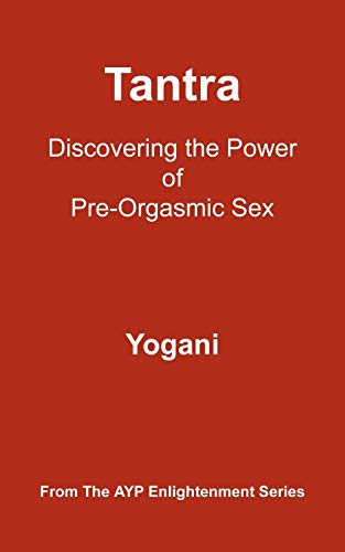 Tantra - Discovering the Power of Pre-Orgasmic Sex Cover
