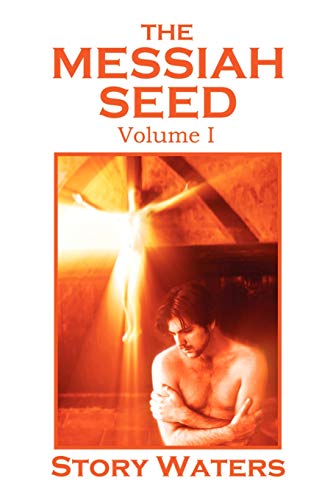 The Messiah Seed Volume I Cover