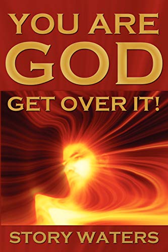 You Are God. Get Over It! Cover