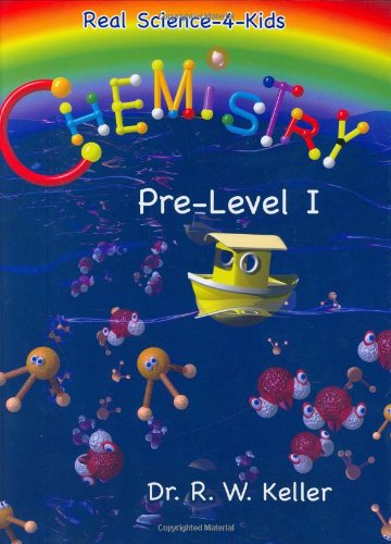 Real Science-4-Kids Chemistry Pre-Level I Student Text Cover