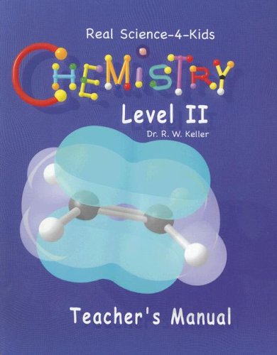 Real Science-4-Kids Chemistry Level 2 Teacher's Manual (Real Science-4-Kids) Cover
