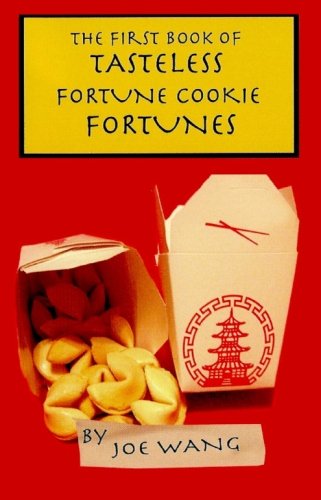 The First Book of Tasteless Fortune Cookie Fortunes Cover