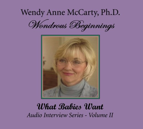 What Babies Want Audio Interview Series Vol II Cover