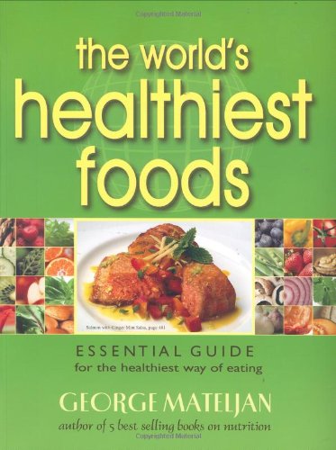 The World's Healthiest Foods, Essential Guide for the Healthiest Way of Eating Cover