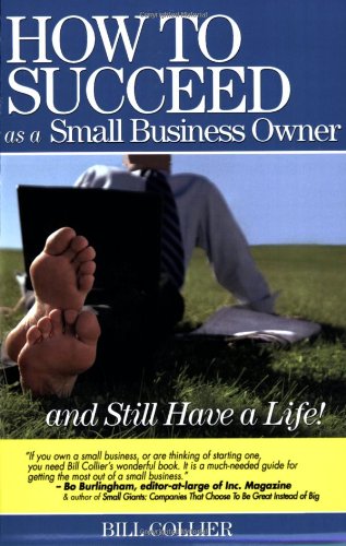 How to Succeed as a Small Business Owner ... and Still Have a Life Cover