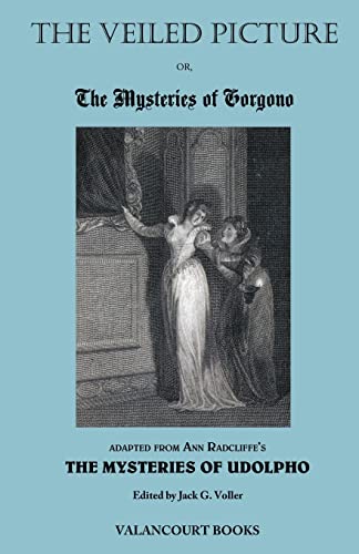 The Veiled Picture; or, The Mysteries of Gorgono (Gothic Classics) Cover