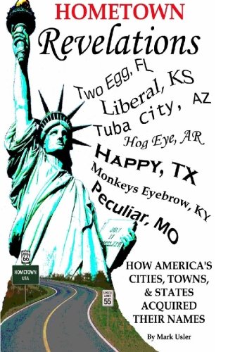 Hometown Revelations - How America's cities, towns, and states acquired their names Cover