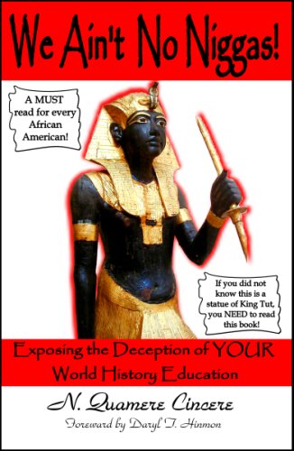 We Ain't No Niggas! Exposing the Deception of YOUR World History Education Cover