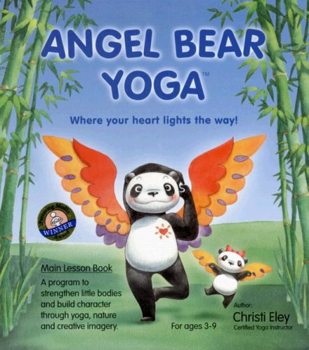 Angel Bear Yoga Main Lesson Book- A complete children's yoga program book featuring kid's yoga poses, breathing exercises, nature activities, character building and more! It's Angel Bear Yoga! Cover