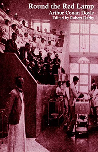 Round the Red Lamp and Other Medical Writings Cover