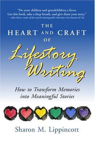 The Heart and Craft of Lifestory Writing Cover