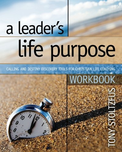 A Leader's Life Purpose Workbook Cover