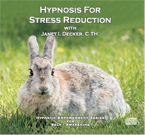 Hypnosis for Stress Reduction (Hypnotic Empowerment Series for Self-Awakening) Cover