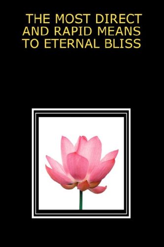 THE MOST DIRECT AND RAPID MEANS TO ETERNAL BLISS Cover