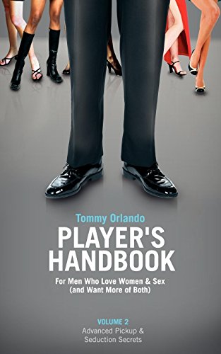 Player's Handbook Volume 2 - Advanced Pickup and Seduction Secrets For Men Who Love Women & Sex (and Want More of Both) Cover