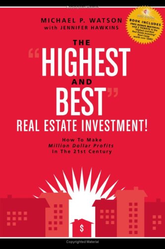 The "highest and best" real estate investment! Cover
