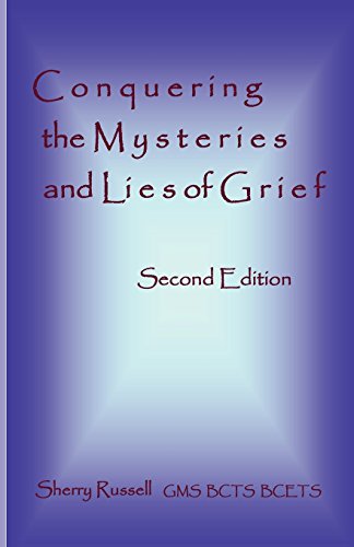 Conquering the mysteries and lies of grief Cover