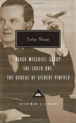 Black Mischief ; Scoop ; The loved one ; The ordeal of Gilbert Pinfold Cover