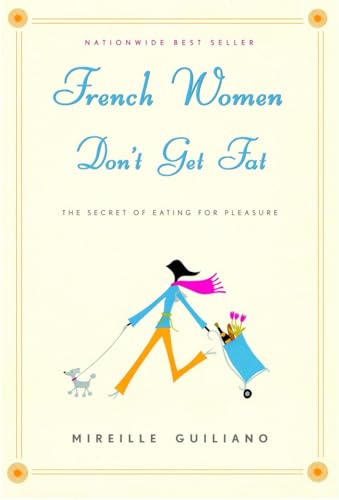 French Women Don't Get Fat: The Secret of Eating for Pleasure Poster