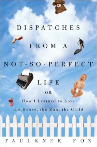 Dispatches from a Not-So-Perfect Life Cover