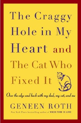 The craggy hole in my heart and the cat who fixed it Cover