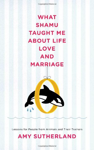 What Shamu Taught Me About Life, Love, and Marriage Cover