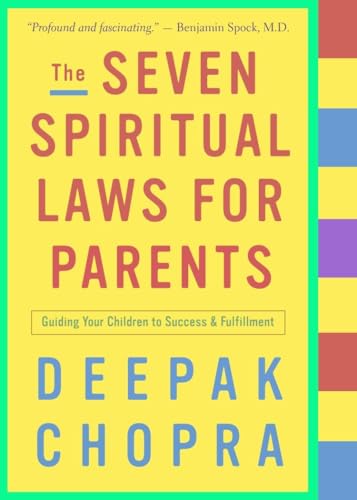 The Seven Spiritual Laws for Parents: Guiding Your Children to Success and Fulfillment Poster