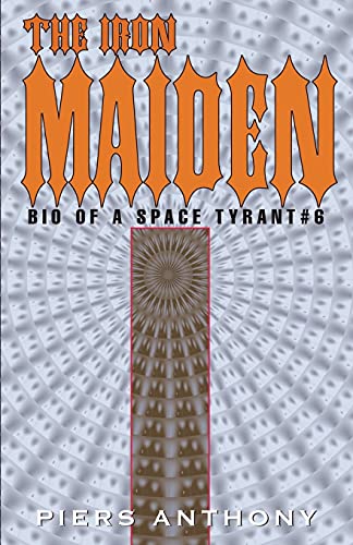 The Iron Maiden (Bio of a Space Tyrant, No 6) Cover