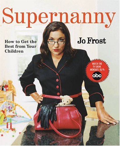Supernanny: How to Get the Best From Your Children Poster