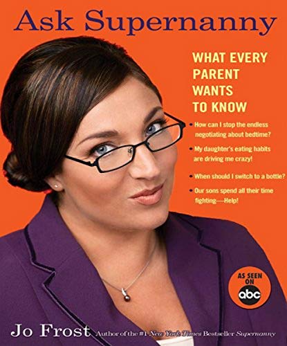 Ask Supernanny: What Every Parent Wants to Know Poster