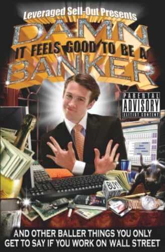 Damn, it feels good to be a banker and other baller things you only get to say if you work on Wall Street Cover
