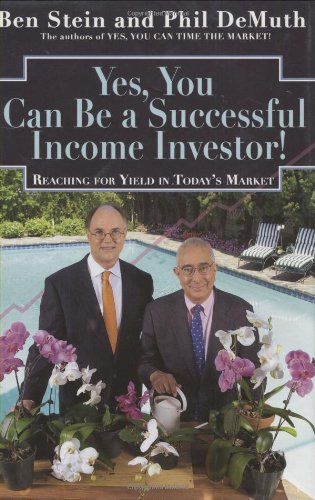 Yes, You Can Become a Successful Income Investor! Reaching for Yield in Today's Market Cover