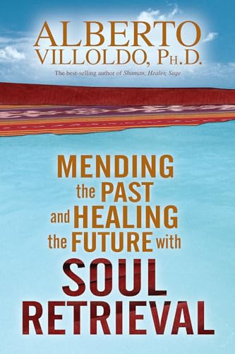 Mending The Past And Healing The Future with Soul Retrieval Cover