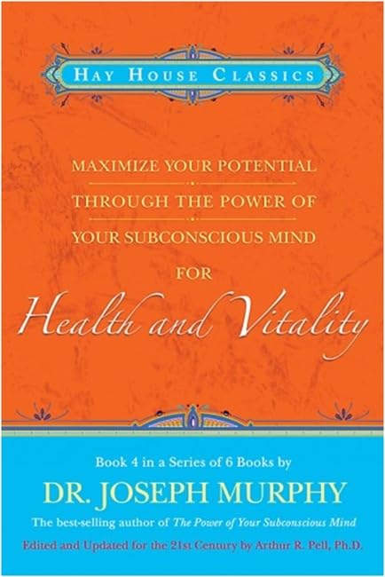 Maximize Your Potential Through the Power of Your Subconscious Mind for Health and Vitality Book 4 Cover