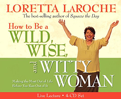 How to Be A Wild, Wise, and Witty Woman 4-CD Cover