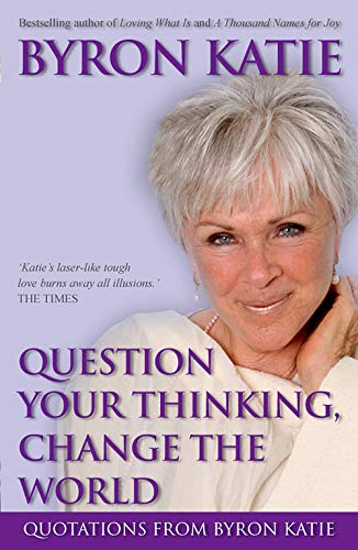 Question Your Thinking, Change The World Cover