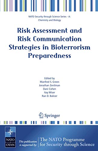 Risk Assessment and Risk Communication Strategies in Bioterrorism Preparedness (NATO Science for Peace and Security Series A: Chemistry and Biology) Cover