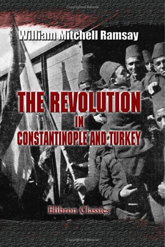 The Revolution in Constantinople and Turkey Cover