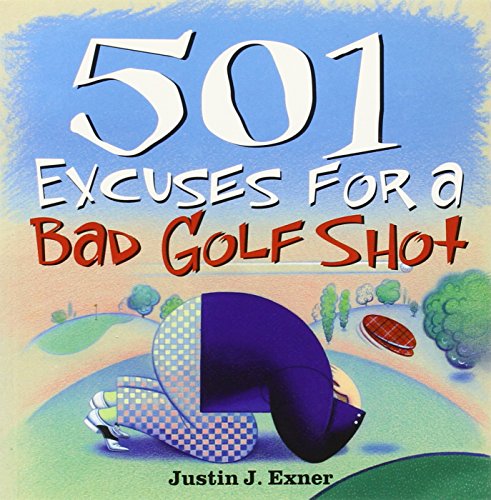 501 Excuses for a Bad Golf Shot (501 Excuses) Cover