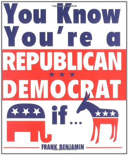 You Know You're a Republican/Democrat If... Cover