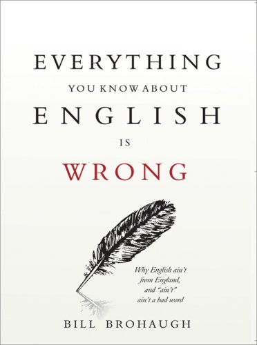 Everything You Know About English Is Wrong Cover