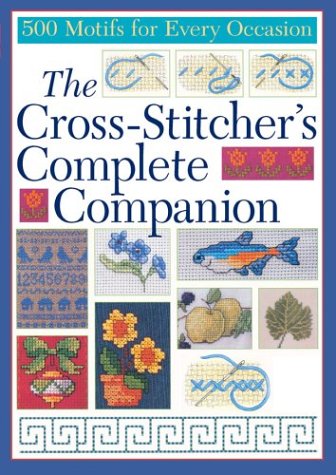 The cross-stitcher's complete companion Cover