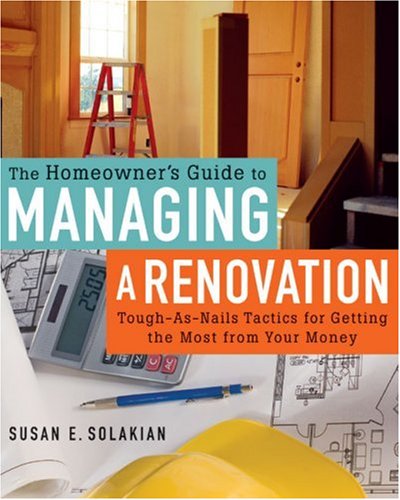 The Homeowner's Guide to Managing a Renovation Cover