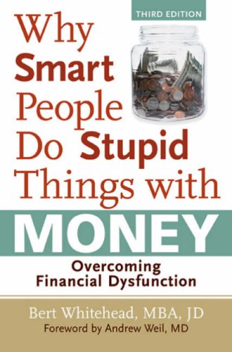 Why Smart People Do Stupid Things with Money Cover